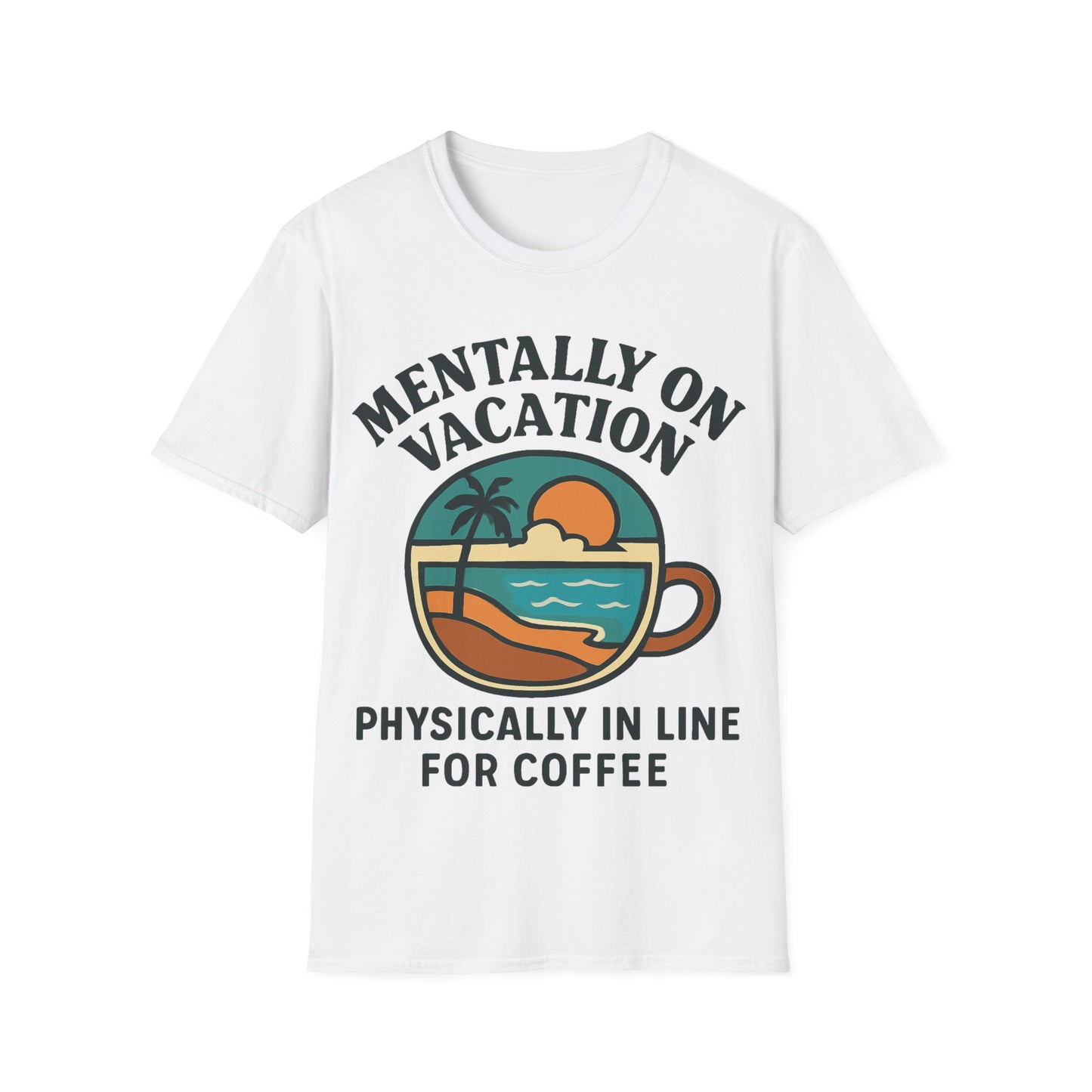Mental Vacation Coffee Lover T-Shirt | Vacation Vibes Tee, Unisex Softstyle Shirt, Coffee Gift, Summer Apparel, Relaxation Wear