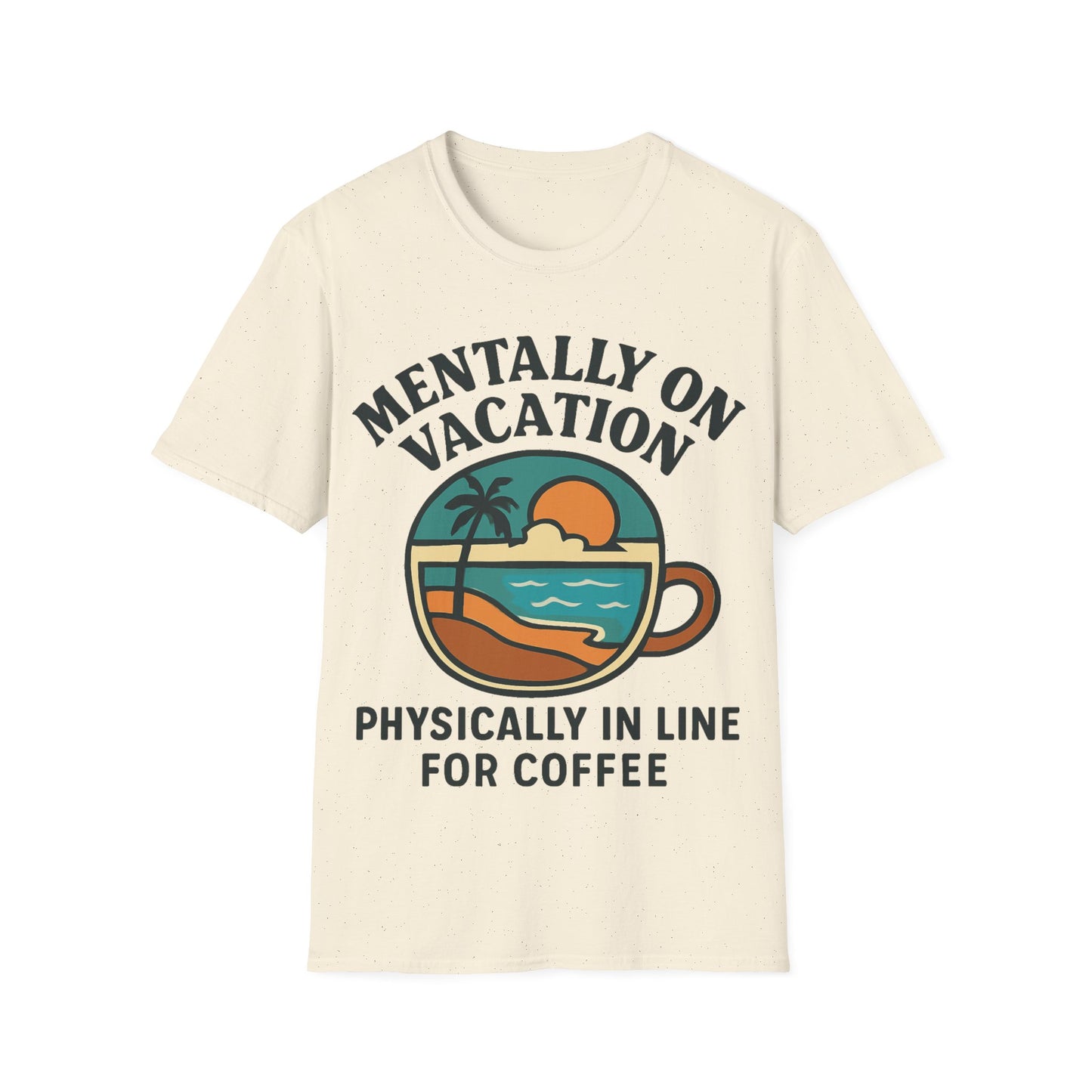 Mental Vacation Coffee Lover T-Shirt | Vacation Vibes Tee, Unisex Softstyle Shirt, Coffee Gift, Summer Apparel, Relaxation Wear