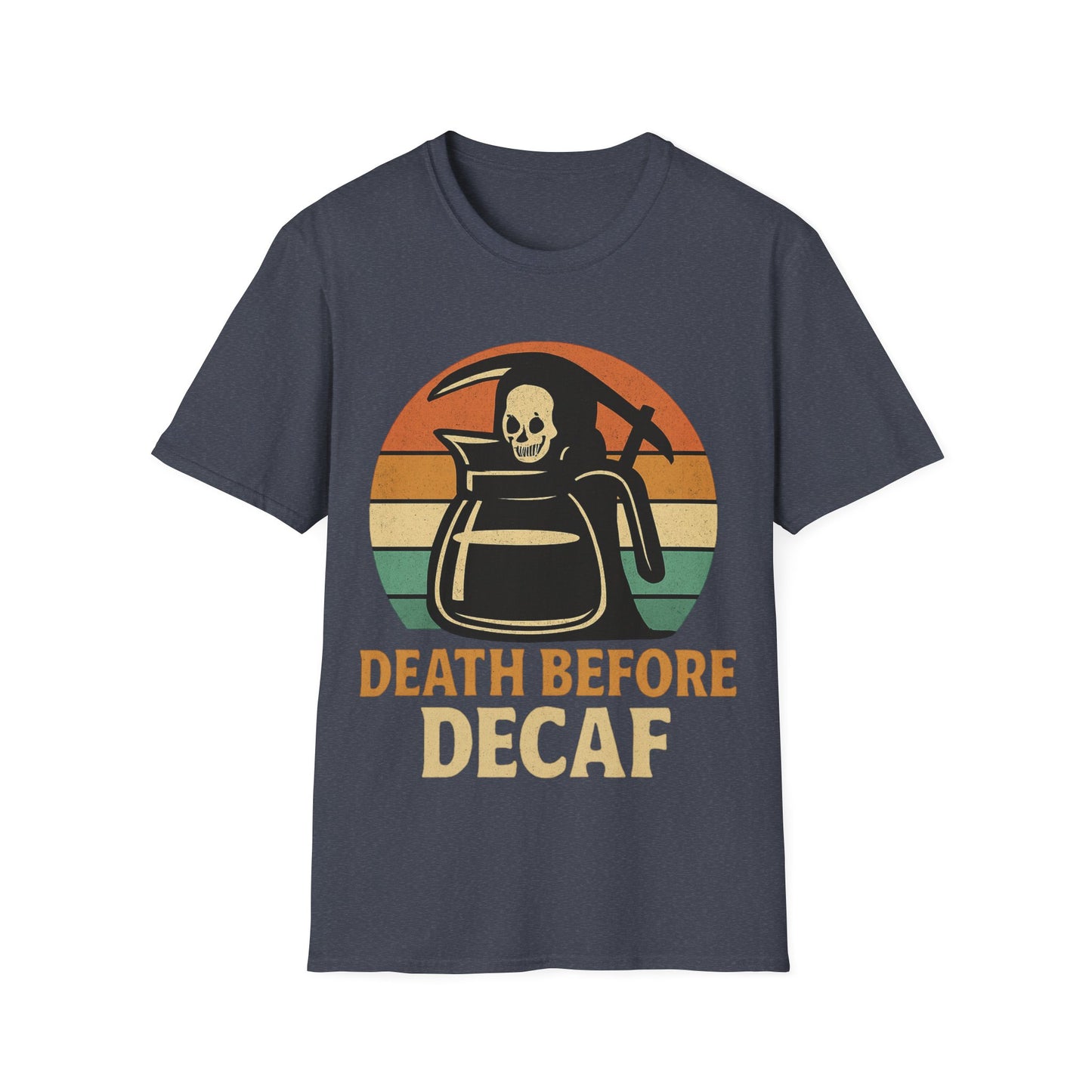 Death Before Decaf Unisex T-Shirt, Coffee Lover Gift, Funny Graphic Tee, Casual Wear, Gift for Him/Her