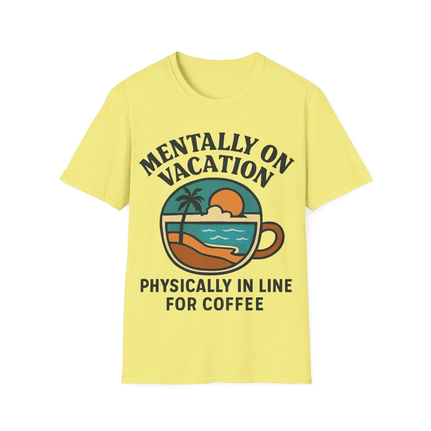 Mental Vacation Coffee Lover T-Shirt | Vacation Vibes Tee, Unisex Softstyle Shirt, Coffee Gift, Summer Apparel, Relaxation Wear