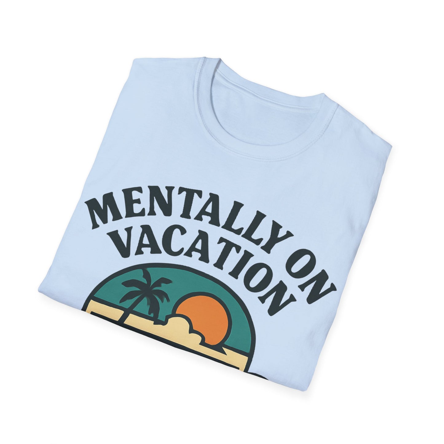 Mental Vacation Coffee Lover T-Shirt | Vacation Vibes Tee, Unisex Softstyle Shirt, Coffee Gift, Summer Apparel, Relaxation Wear