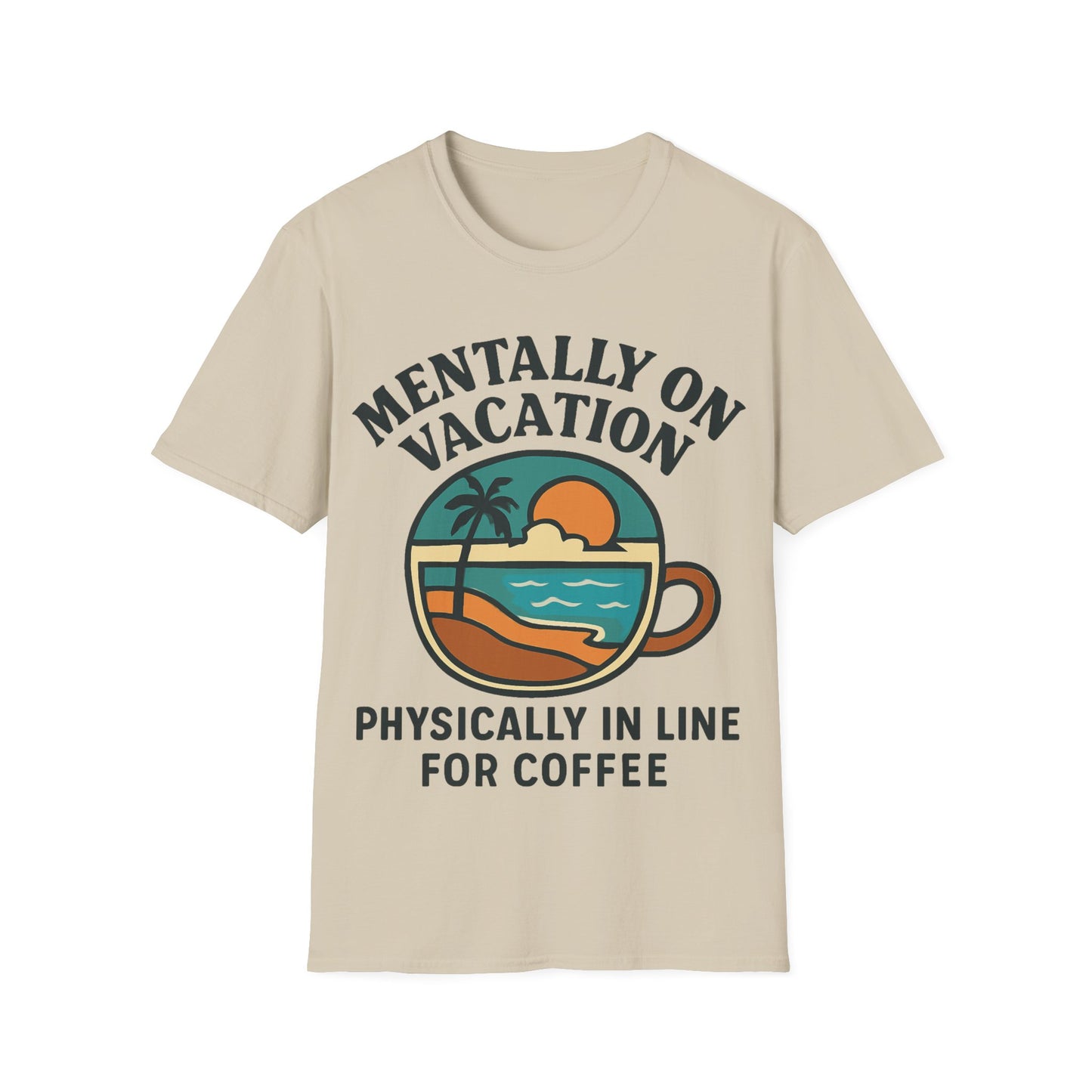 Mental Vacation Coffee Lover T-Shirt | Vacation Vibes Tee, Unisex Softstyle Shirt, Coffee Gift, Summer Apparel, Relaxation Wear