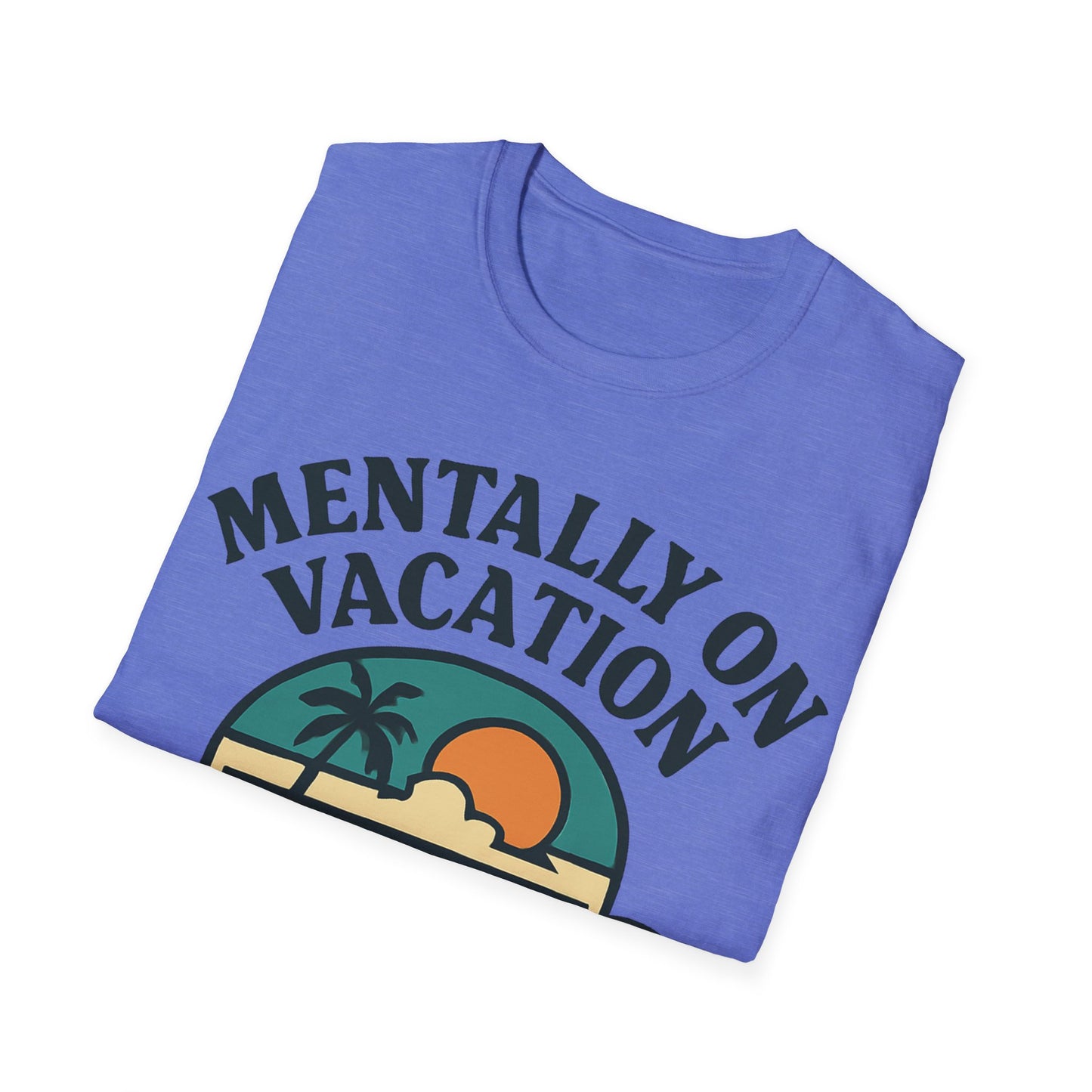 Mental Vacation Coffee Lover T-Shirt | Vacation Vibes Tee, Unisex Softstyle Shirt, Coffee Gift, Summer Apparel, Relaxation Wear